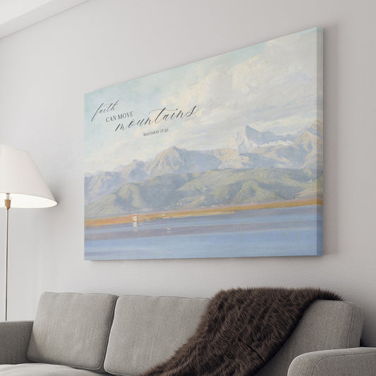 Faith Can Move Mountains - Canvas